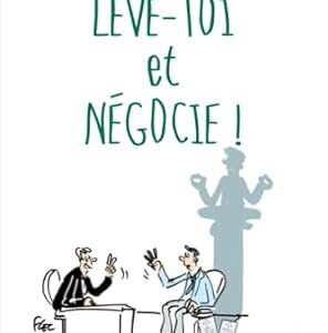 Lève-toi et Négocie