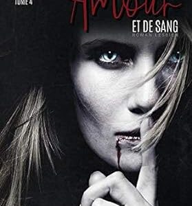 De Guerre, d'Amour et de Sang - tome 4 | Roman lesbien Broché – 4 juillet 2017