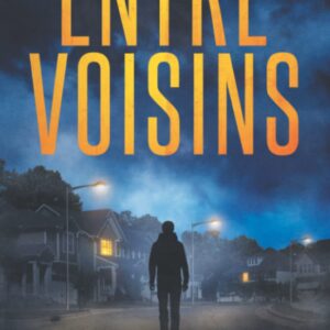 Entre voisins: Thriller psychologique