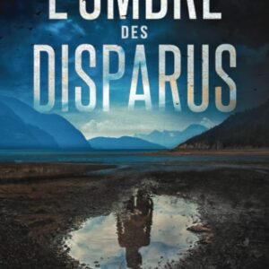 L'Ombre des disparus: Thriller psychologique