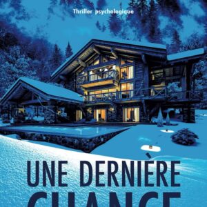 Une Dernière Chance: thriller psychologique