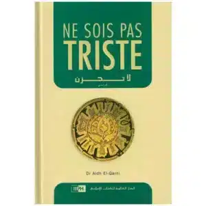 Ne sois pas triste - La Tahzan (Dr 'Aidh Al-Qarnî)